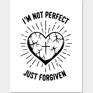 I'm Not Perfect Just Forgiven Posters and Art